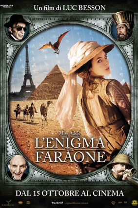 ''Les aventures extraordinaires d'Adele Blan-Sec'' locandina italiana con ''Adèle e l'enigma del faraone''