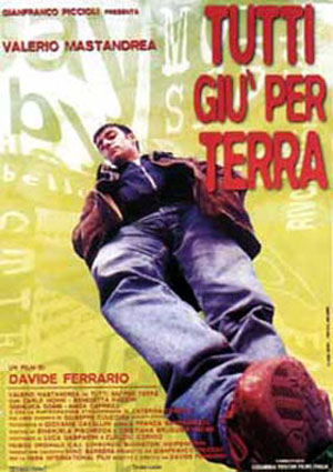 ''Tutti giù per terra'', locandina ''Tutti giù per terra'', locandina