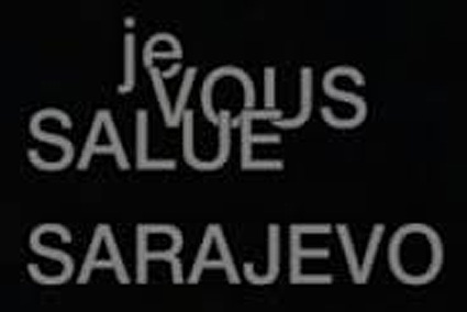 ''Je volue salue Sarajevo''